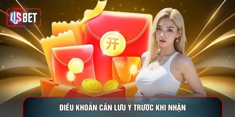 Điều khoản cần lưu ý trước khi nhận 