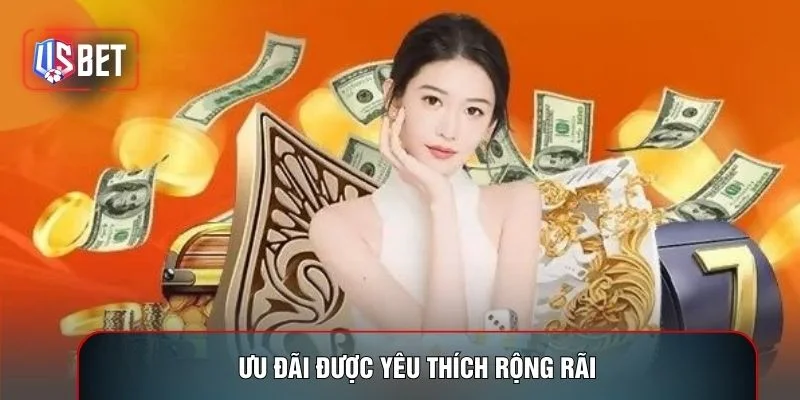 Ưu đãi được yêu thích rộng rãi